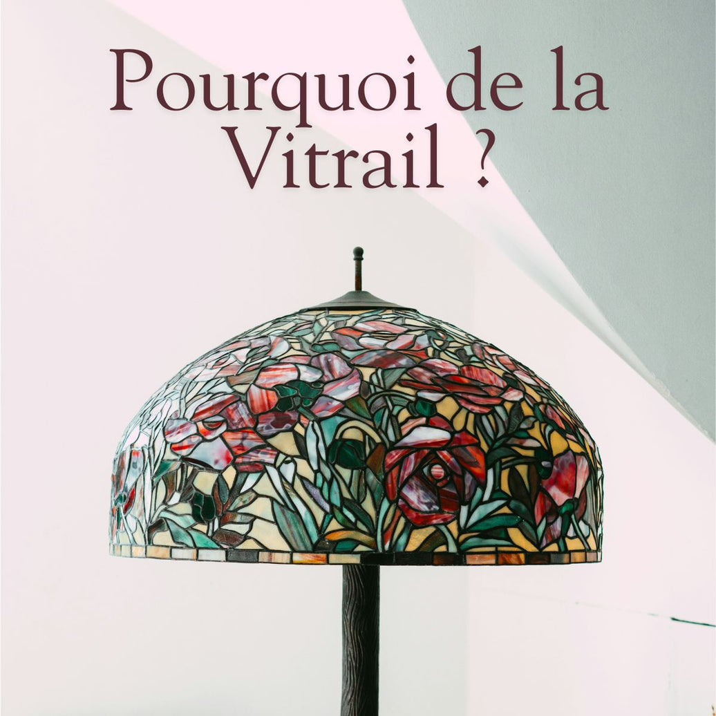 Pourquoi un abat-jour en vitrail ?